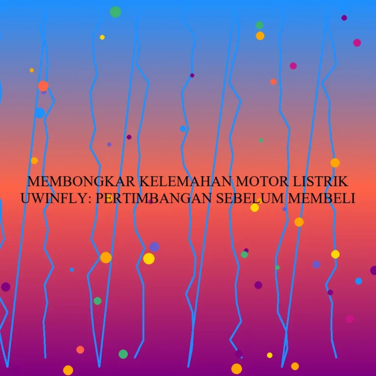 Membongkar Kelemahan Motor Listrik Uwinfly