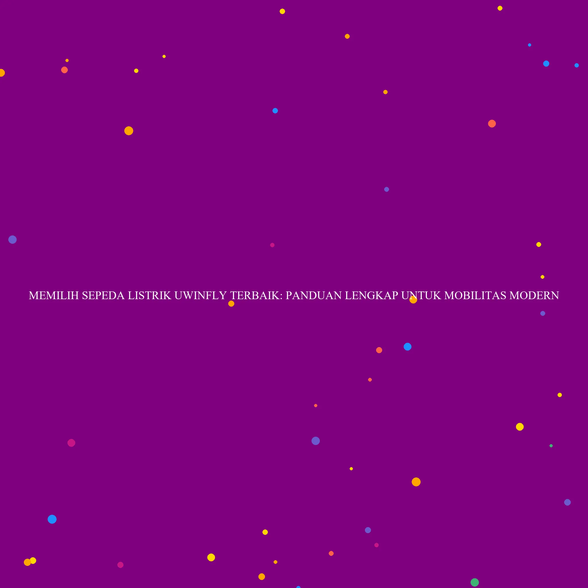 Memilih Sepeda Listrik Uwinfly Terbaik