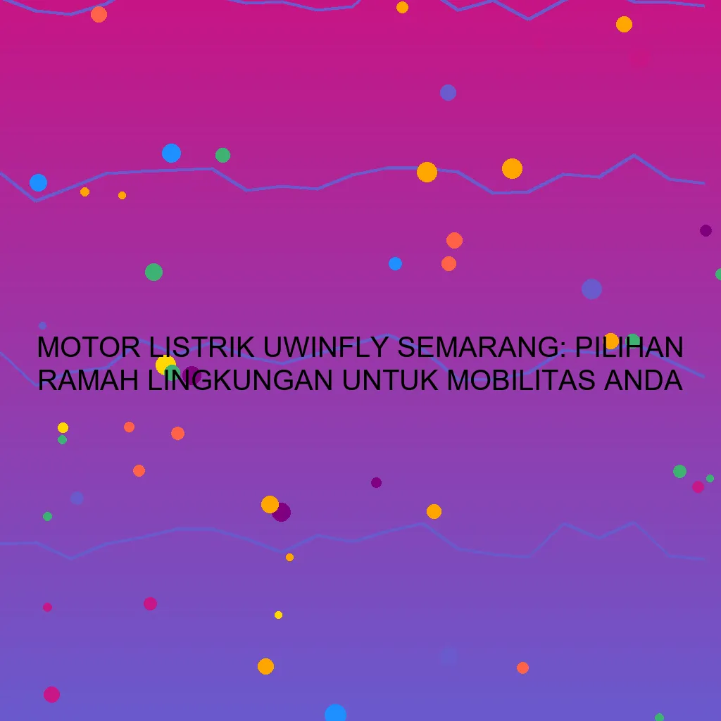 Motor Listrik Uwinfly Semarang Pilihan