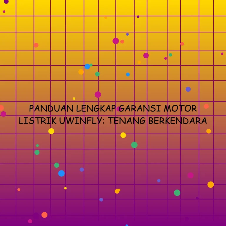 Panduan Lengkap Garansi Motor Listrik