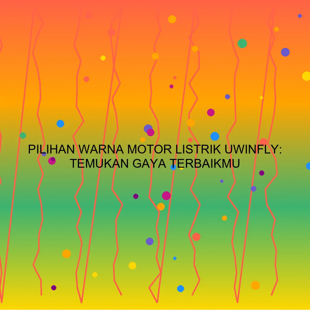 Pilihan Warna Motor Listrik Uwinfly