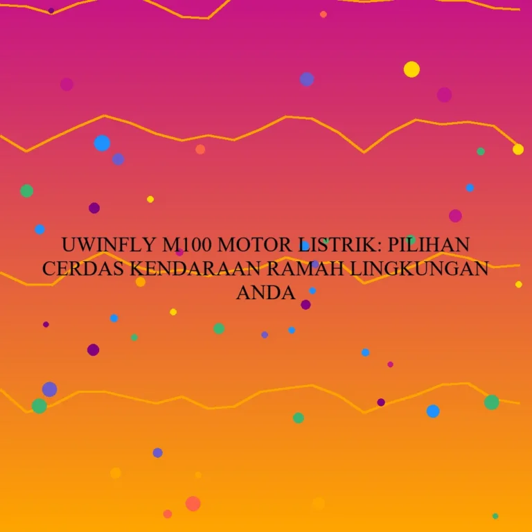 Uwinfly M100 Motor Listrik Pilihan